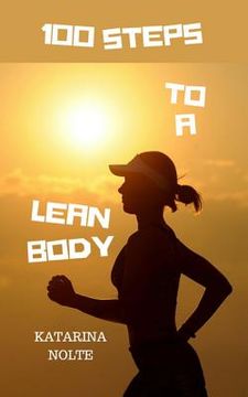 portada 100 Steps to a Lean Body (en Inglés)