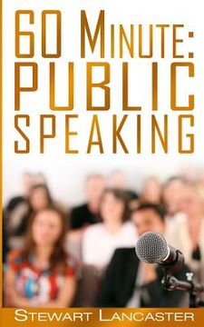 portada 60 Minute Public Speaking (en Inglés)