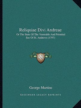 portada reliquiae divi andreae: or the state of the venerable and primitial see of st. andrews (1797)
