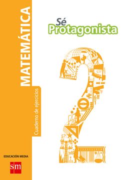 portada Cuadernillo Matemática II Medio, Sé Protagonista