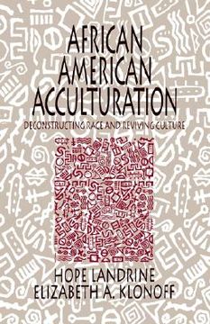 portada african american acculturation: deconstructing race and reviving culture (en Inglés)