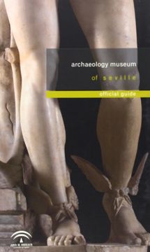 portada Archaeology Museum of Seville : official guide (in Spanish)