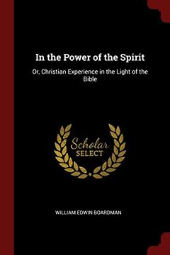 portada In the Power of the Spirit: Or, Christian Experience in the Light of the Bible