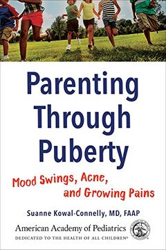 portada Parenting Through Puberty: Mood Swings, Acne, and Growing Pains (en Inglés)
