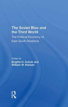 portada The Soviet Bloc and the Third World: The Political Economy of Eastsouth Relations (en Inglés)