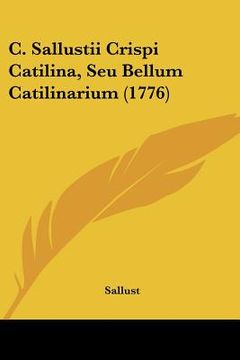 portada c. sallustii crispi catilina, seu bellum catilinarium (1776) (en Inglés)