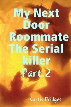 portada My Next Door Roommate The Serial killer (en Inglés)