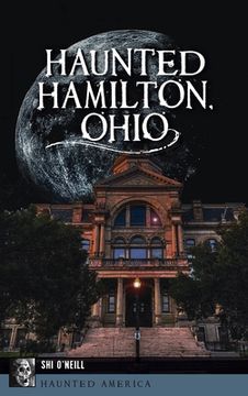 portada Haunted Hamilton, Ohio (en Inglés)