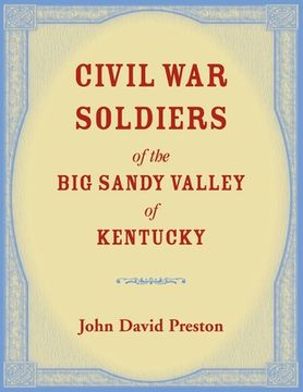 portada Civil War Soldiers of the Big Sandy Valley of Kentucky (en Inglés)