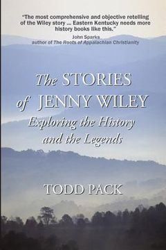 portada The Stories of Jenny Wiley: Exploring the History and the Legends (en Inglés)