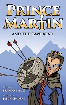 portada Prince Martin and the Cave Bear: Two Kids, Colossal Courage, and a Classic Quest (en Inglés)
