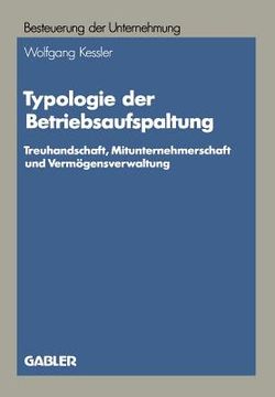 portada Typologie Der Betriebsaufspaltung: Treuhandschaft, Mitunternehmerschaft Und Vermögensverwaltung (en Alemán)