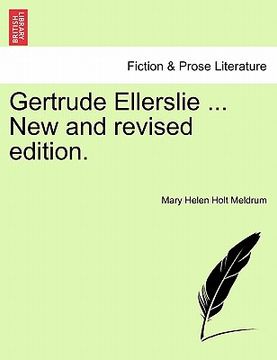 portada gertrude ellerslie ... new and revised edition. (en Inglés)