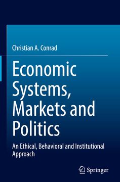 portada Economic Systems, Markets and Politics: An Ethical, Behavioral and Institutional Approach (in English)