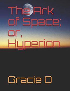 portada The ark of Space; Or the Hyperion (en Inglés)