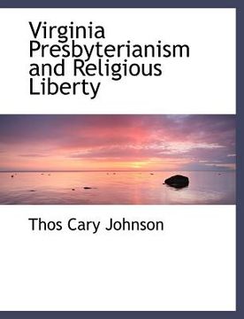 portada virginia presbyterianism and religious liberty (en Inglés)
