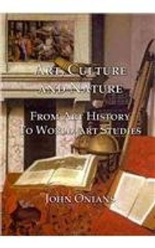 portada Art, Culture and Nature: From Art History to World Art Studies (en Inglés)