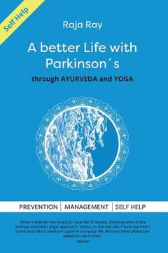 portada A Better Life with Parkinson's: Through Ayurveda & Yoga (en Inglés)