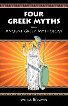 portada FOUR GREEK MYTHS from Ancient Greek Mythology (en Inglés)