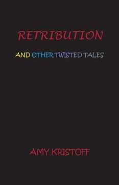 portada Retribution and Other Twisted Tales (in English)