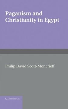 portada Paganism and Christianity in Egypt. Philip David Scott-Moncrieff (in English)