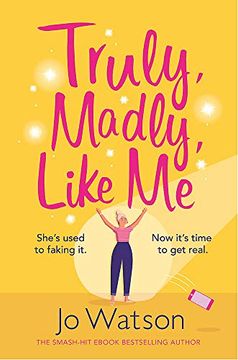 portada Truly, Madly, Like me: The Glorious and Hilarious Rom-Com From the Smash-Hit Bestseller 