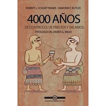 portada 4000 Anos de Controles de Precios y Salarios Schuettinger ed. 2014