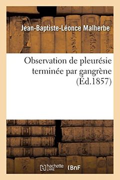 portada Observation de Pleurésie Terminée par Gangrène (Sciences) 