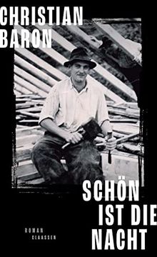 portada Schön ist die Nacht: Roman | der Neue Roman des Preisgekrönten Spiegel-Bestseller-Autors Christian Baron (in German)