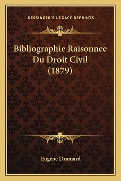 portada Bibliographie Raisonnee Du Droit Civil (1879) (en Francés)