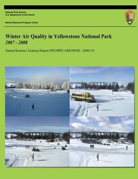 portada Winter Air Quality in Yellowstone National Park 2007-2008 (en Inglés)