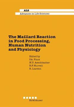 portada The Maillard Reaction in Food Processing, Human Nutrition and Physiology: 4th International Symposium on the Maillard Reaction (in English)