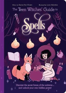 portada The Teen Witches'Guide to Spells: Discover the Secret Forces of the Universe. And Unlock Your own Hidden Power! (in English)