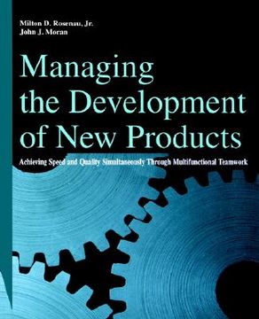 portada managing the development of new products: achieving speed and quality simultaneously through multifunctional teamwork (en Inglés)