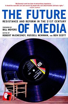 portada The Future of Media: Resistance and Reform in the 21st Century