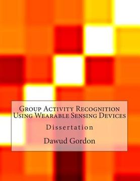 portada Group Activity Recognition Using Wearable Sensing Devices (in English)