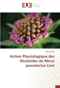 portada Action Physiologique des Alcaloïdes de Abrus precatorius Linn (French Edition)