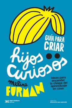 portada Guia Para Criar Hijos Curiosos (in Spanish)