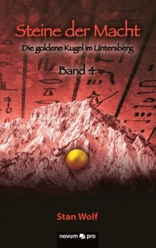 portada Steine der Macht - Band 4: Die Goldene Kugel im Untersberg (German Edition) (en Alemán)