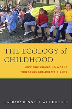 portada The Ecology of Childhood: How our Changing World Threatens Children's Rights (Families, Law, and Society) (en Inglés)