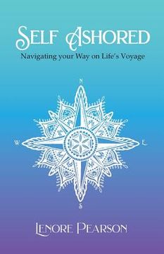 portada Self Ashored: Navigating your Way on Life's Voyage (in English)
