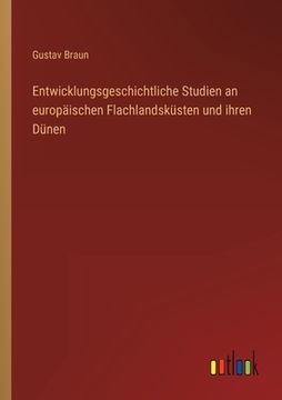 portada Entwicklungsgeschichtliche Studien an europäischen Flachlandsküsten und ihren Dünen (in German)