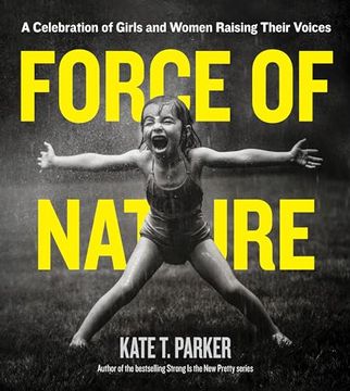 portada Force of Nature: A Celebration of Girls and Women Raising Their Voices (in English)