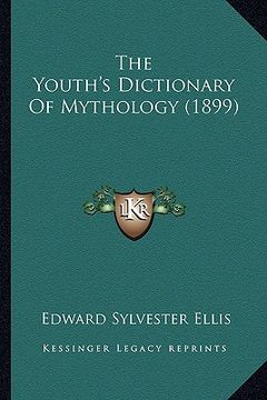 portada the youth's dictionary of mythology (1899)