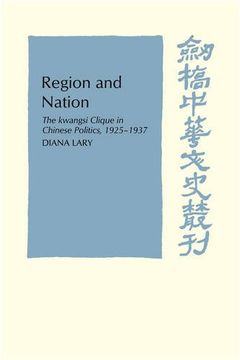 portada Region and Nation: The Kwangsi Clique in Chinese Politics 1925 1937 (Cambridge Studies in Chinese History, Literature and Institutions) (en Inglés)