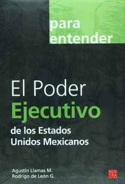 portada para entender el poder ejecutivo de los estados unidos mexicanos