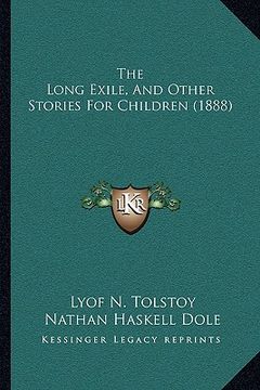 portada the long exile, and other stories for children (1888) (en Inglés)