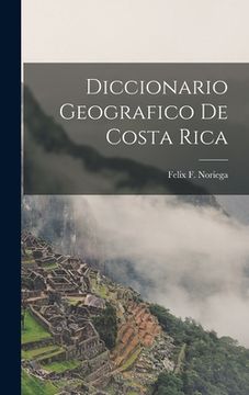 portada Diccionario Geografico de Costa Rica (en Inglés)