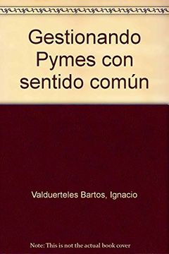 portada Gestionando Pymes con Sentido Comun (in Spanish)