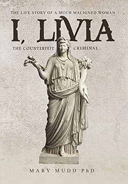 portada I, Livia: The Counterfeit Criminal (en Inglés)